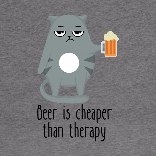 Beer Is Cheaper Than Therapy Funny Cat by DesignArchitect